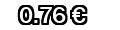 0,76&euro;