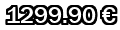 1299,90&euro;