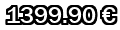 1399,90&euro;