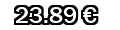 23,89&euro;