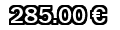 285,00&euro;