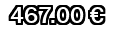 467,00&euro;