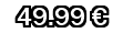 49,99&euro;