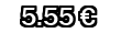 5,55&euro;