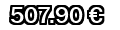507,90&euro;