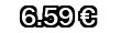 6,59&euro;
