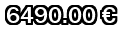 6490,00&euro;