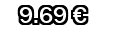 9,69&euro;
